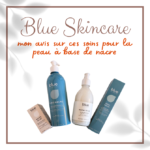 Blue Skincare : mon avis sur ces soins à base de nacre